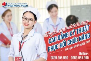 Trường Cao đẳng Y khoa Phạm Ngọc Thạch tuyển sinh Cao đẳng Phục hồi chức năng chính quy