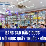 bang-cao-dang-duoc-mo-duoc-quay-thuoc-khong