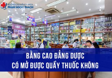 Bằng Cao đẳng Dược có mở được quầy thuốc không? Lưu ý gì?