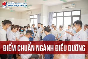 Điểm chuẩn ngành Điều dưỡng các trường năm 2024