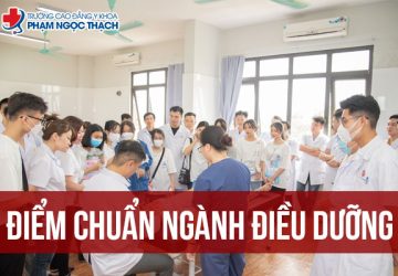 Điểm chuẩn ngành Điều dưỡng các trường lấy bao nhiêu điểm?