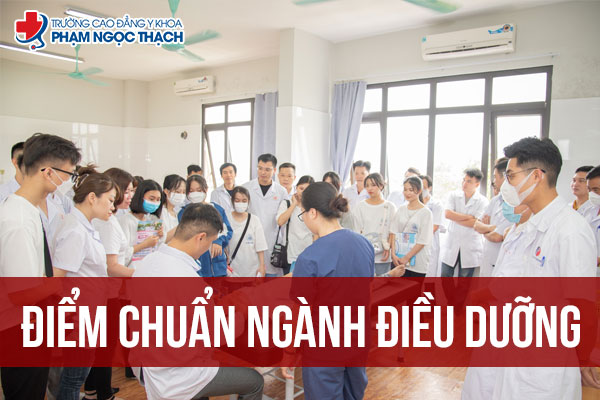 Điểm chuẩn ngành Điều dưỡng các trường lấy bao nhiêu điểm?