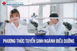 Phương thức tuyển sinh ngành Điều dưỡng nên biết