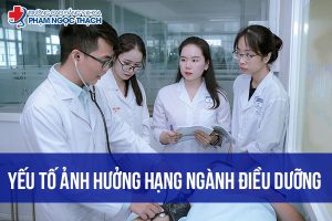 Yếu tố quyết định đến hạng Cao đẳng Điều dưỡng